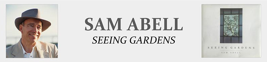 Sam Abell Seeing Gardens